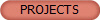 PROJECTS