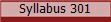 Syllabus 301